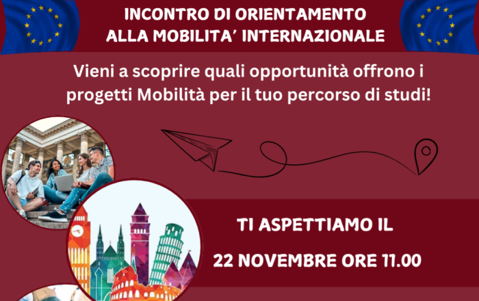 INCONTRO DI ORIENTAMENTO ALLA MOBILITA' INTERNAZIONALE - AULA M.BETTOLO 22/11/24 - 11:00
