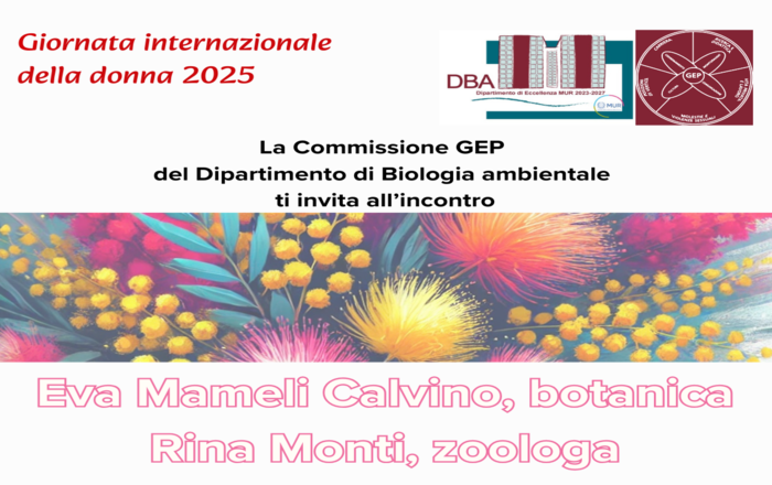 EVENTO COMMISSIONE GEP DBA - GIORNATA INTERNAZIONALE DELLA DONNA 2025 - EVA MAMELI CALVINO, BOTANICA - RINA MONTI ZOOLOGA